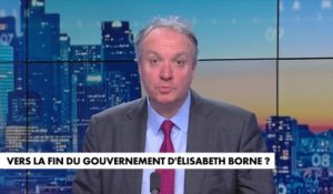 L'édito de Jérôme Béglé : «Vers la fin du gouvernement d'Elisabeth Borne ?»