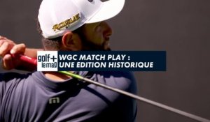 WGC Match Play : une édition historique - Golf + le mag