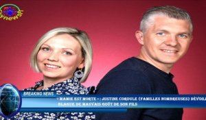 « Mamie est morte » : Justine Cordule (Familles nombreuses) dévoile  blague de mauvais goût de son f