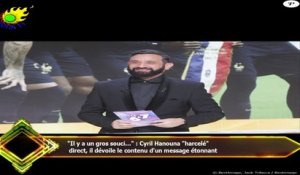 "Il y a un gros souci..." : Cyril Hanouna "harcelé"  direct, il dévoile le contenu d'un message éton