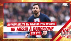 PSG : Rothen milite en faveur d'un retour de Messi à Barcelone