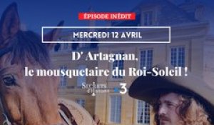Secrets d’histoire, sur les traces de D’Artagnan : Coup de coeur de Télé 7