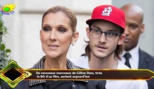 De nouveaux morceaux de Céline Dion, tirés  la BO d'un film, sortent aujourd'hui