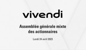 Assemblée générale mixte des actionnaires de Vivendi 2023 du 24 avril 2023