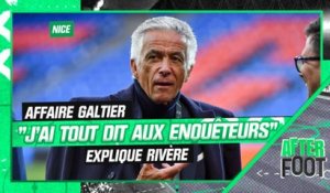 Nice : Affaire Galtier : "J'ai tout donné aux enquêteurs" révèle Rivère