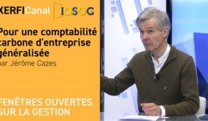 Pour une comptabilité carbone d'entreprise généralisée [Jérôme Cazes]