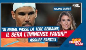 Roland-Garros : "Si Nadal passe la première semaine, il sera l'immense favori", assure Bartoli
