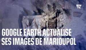 Ukraine: Google Earth actualise les images de Marioupol, dévoilant des bâtiments emblématiques en ruines