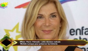 Affaire Pierre Palmade : cette décision radicale  Michèle Laroque pour préserver les Enfoirés