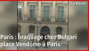 Braquage de la bijouterie Bulgari place Vendôme à Paris