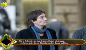 Pierre Palmade : en plus de son addiction à la drogue,  révèle une autre de ses dépendances lors de