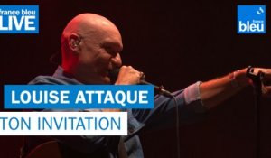 Louise Attaque "Ton Invitation" - France Bleu Live