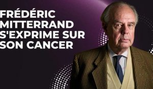 Frédéric Mitterrand : ses révélations bouleversantes sur son combat contre le cancer