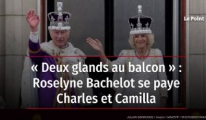 « Deux glands au balcon » : Roselyne Bachelot se paye Charles et Camilla