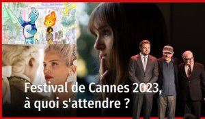 Festival de Cannes : à quoi s'attendre ?