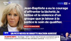 Brigitte Macron sur son petit-neveu agressé: "Jean-Baptiste a eu le courage d'affronter la lâcheté, la bêtise et la violence d'un groupe que je laisse à la justice le soin de qualifier"