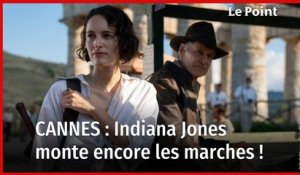 Festival de Cannes : Indiana Jones monte encore les marches !