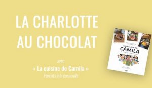 La charlotte au chocolat, par Camila !
