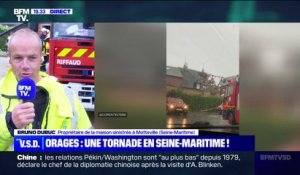 "On a vu le vent se lever et ça s'est mis à tourner" témoigne Bruno Dubuc, propriétaire de la maison sinistrée à Motteville en Seine-Maritime à cause d'une tornade