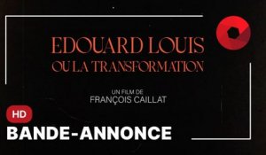 ÉDOUARD LOUIS OU LA TRANSFORMATION de François Caillat : bande-annonce [HD] | 29 novembre 2023 en salle