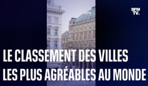 Quelles sont les villes les plus agréables au monde en 2023?