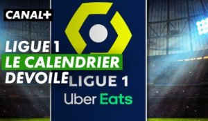Le calendrier de la première journée dévoilé - Ligue 1 Uber Eats