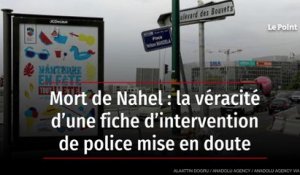 Mort de Nahel : la véracité d’une fiche d’intervention de police mise en doute