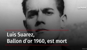 Luis Suarez, Ballon d’or 1960, est mort