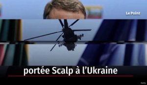 Emmanuel Macron annonce la livraison de missiles longue portée Scalp à l’Ukraine