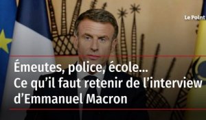 Émeutes, police, école… Ce qu’il faut retenir de l’interview d’Emmanuel Macron