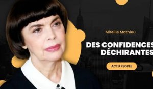 Mireille Mathieu ouvre son cœur : Des confidences déchirantes !