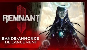 Remnant 2 - Trailer de lancement