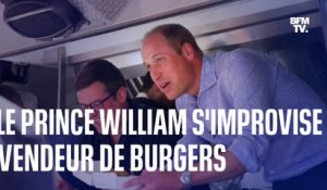 Le prince William surprend des Britanniques en s'improvisant vendeur de burgers dans un food-truck