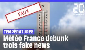 Températures: Météo France répond à trois fake news