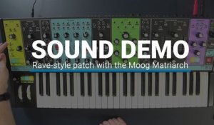 How To Create A Rave Style Patch With The Moog Matriarch