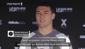 Inter Miami - Robinson : “Avoir Messi, ça donne de la confiance”