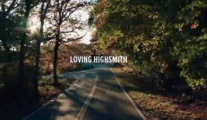 Loving Highsmith - Bande annonce