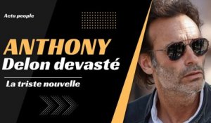 Anthony Delon en deuil : La terrible nouvelle qui vient de tomber