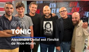 Alexandre Dellal,ancien adjoint de Claude Puel et Lucien Favre à l’OGC Nice est l'invité de Gym Tonic