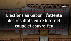 Élections au Gabon : l’attente des résultats entre Internet coupé et couvre-feu