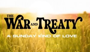 The War And Treaty - A Sunday Kind Of Love (Audio)