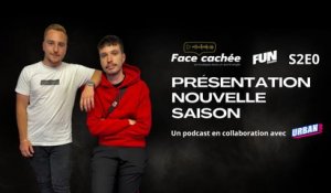 FACE CACHEE | Présentation de la nouvelle saison (+ bilan saison 1)