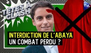 Têtes à Clash n°130 : Interdiction de l'abaya : un combat perdu ?