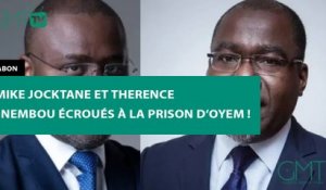 [#Reportage] #Gabon : Mike Jocktane et Therence Gnembou écroués à la prison d’Oyem !