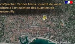 EcoQuartier Cannes Maria à Cannes, qualité de vie et culture à l’articulation des quartiers de centre-ville