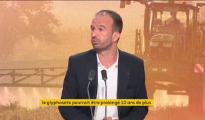 Glyphosate : Manuel Bompard appelle "la France à prendre position clairement contre" le renouvellement de l’autorisation pour dix ans