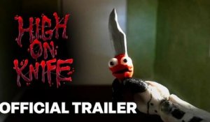 High On Knife Official Release Date Trailer