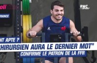 XV de France : "Le chirurgien aura le dernier mot pour Dupont" confirme le président de la fédération