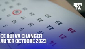 Que va-t-il changer au 1er octobre 2023?