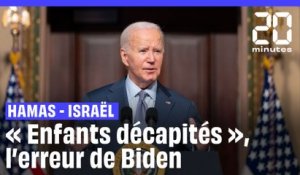 Joe Biden corrigé par la Maison Blanche sur ses propos concernant des « enfants décapités »